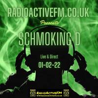 Schmoking D - RA 01-02-2022 by RadioActive FM Dance