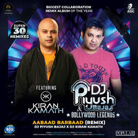 14 - AABAAD BARBAAD - (LUDO) - DJ PIYUSH BAJAJ x DJ KIRAN KAMAT by djpiyushbajaj