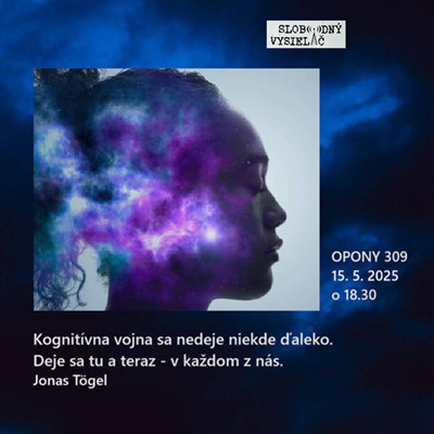 Opony 309 - 2025-05-15 „Kognitívna vojna – bojiskom si ty !“ episode artwork