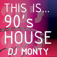 This Is... Best of 90's House Music: Live DJ Mixes by DJ Monty