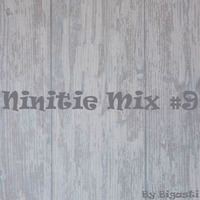 Bigasti - Ninitie Mix #9 (Free Donwload) by Bigasti