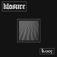 b.003 by klosure music group