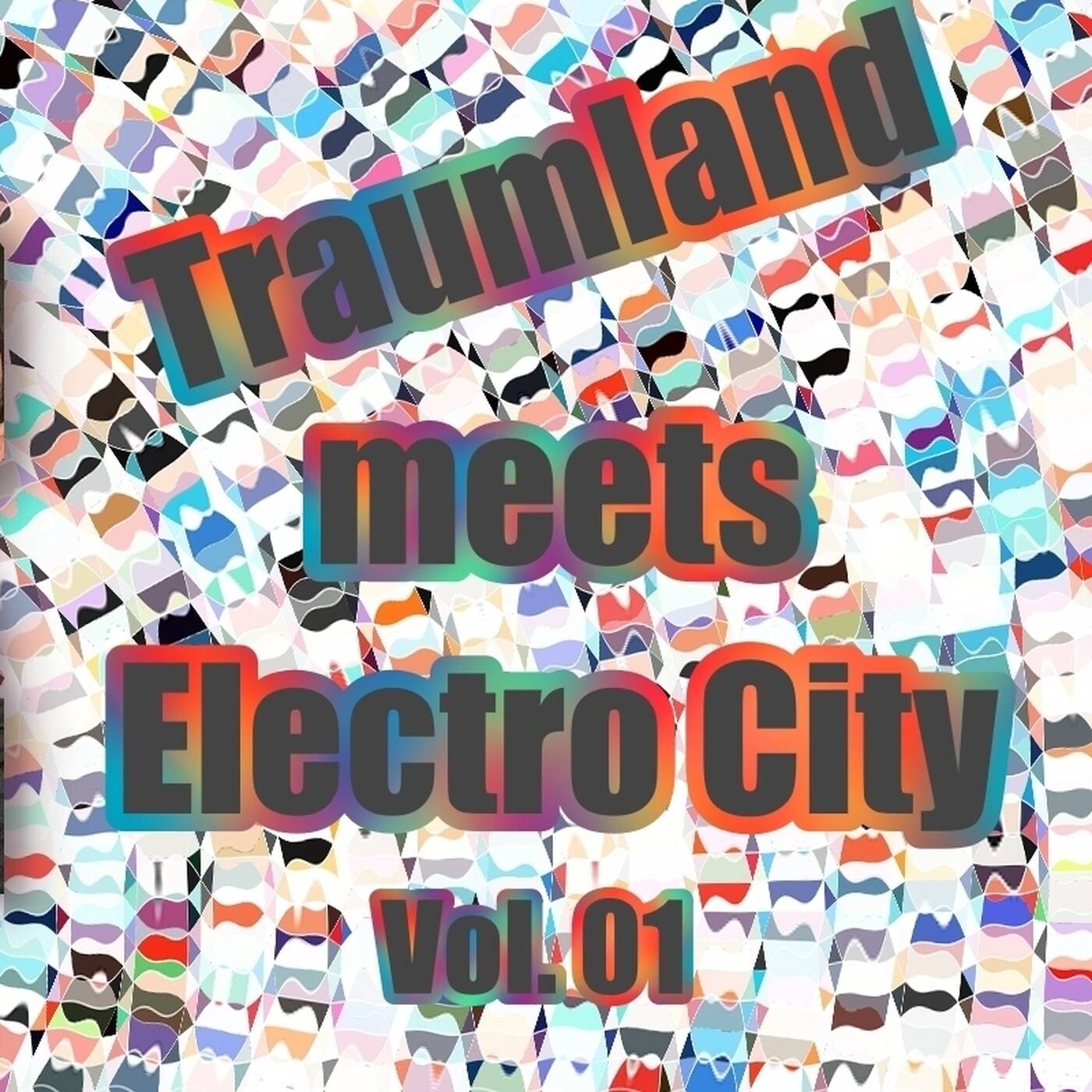 Play Traumland meets Electro City Vol. 01
