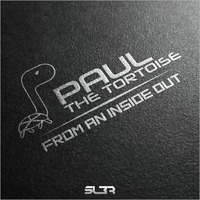 SLBR035: Paul The Tortoise - From An Inside Out