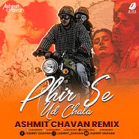 Phir Se Ud Chala (Remix) - Ashmit Chavan by All Indian DJs Drive