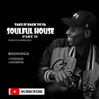 Khamusique - Take it back to SA Soulful House Part II by Khamusique