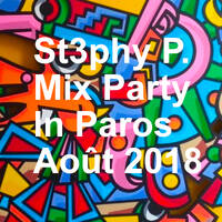 St3phy P. Live " Party In Paros " Août 2018 by DJ St3phy P