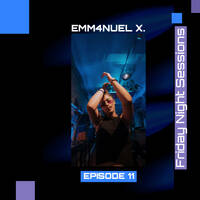Friday Night Sessions by EMM4NUEL X.