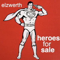heroes for sale (2009) by elzwerth