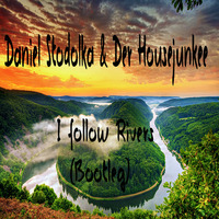 Daniel Stodolka & Der Housejunkee - I Follow Rivers (Bootleg) by Der Housejunkee