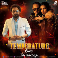 Temperature (Remix) - DJ Sunil by All Indian DJs Drive