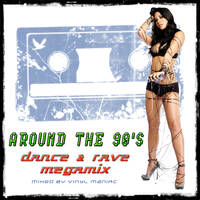 Around The 90's Dance & Rave Megamix by vinyl maniac by Szuflandia Tunez!