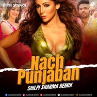 Naach Punjaban Remix - DJ Shilpi Sharma by All Indian DJs Drive