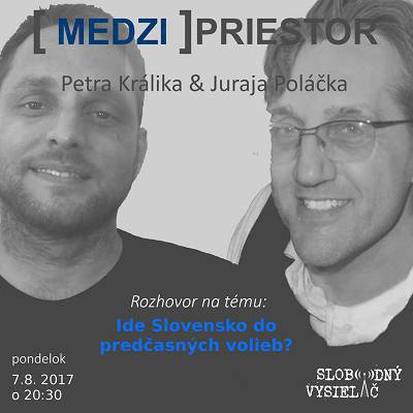 Medzipriestor 82 - 2017-08-07 Ide Slovensko do predčasných volieb ? episode artwork