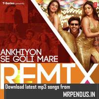 Ankhiyon Se Goli Mare Remix By Dj Yogii -128kbps(mrpendus.in) by MP Lyrics