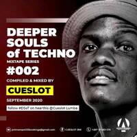 DEEPER SOULS of TECHNO {series 002} CUESLOT by Cueslot Lumba