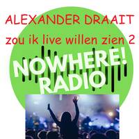 Alexander Draait #075 - 09 apr 2026 - Nowhere Radio (zou ik live willen zien 2) by Nowhere Radio