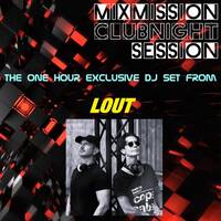 The Mixmission Clubnight Session Exclusiv Set by -LOUT- | 25.07.2026 by Kai DéVote Official