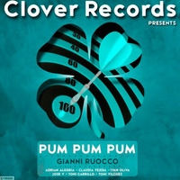 GIANNI RUOCCO - PUM PUM PUM (JOSE V REMIX)// CLOVER RECORDS / OUT NOW! by Jose V
