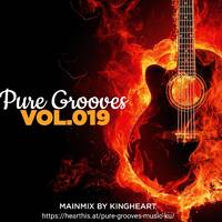 PureGrooves Vol.019 MainMix by Kingheart by Pure Grooves Music SZ