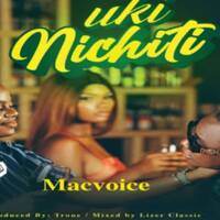 Macvoice - Ukinichiti by Kalesa Star