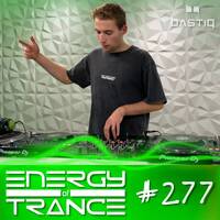 EoTrance #277 - Energy of Trance - hosted by BastiQ by Energy of Trance