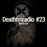 DFM23 - Beacon (Edge Day 2023) by Deathfmradio.