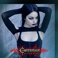 Communion After Dark - Dark Electro, Industrial, Darkwave, Synthpop, EBM Goth - Nov 22, 2021 Edition by Communion After Dark