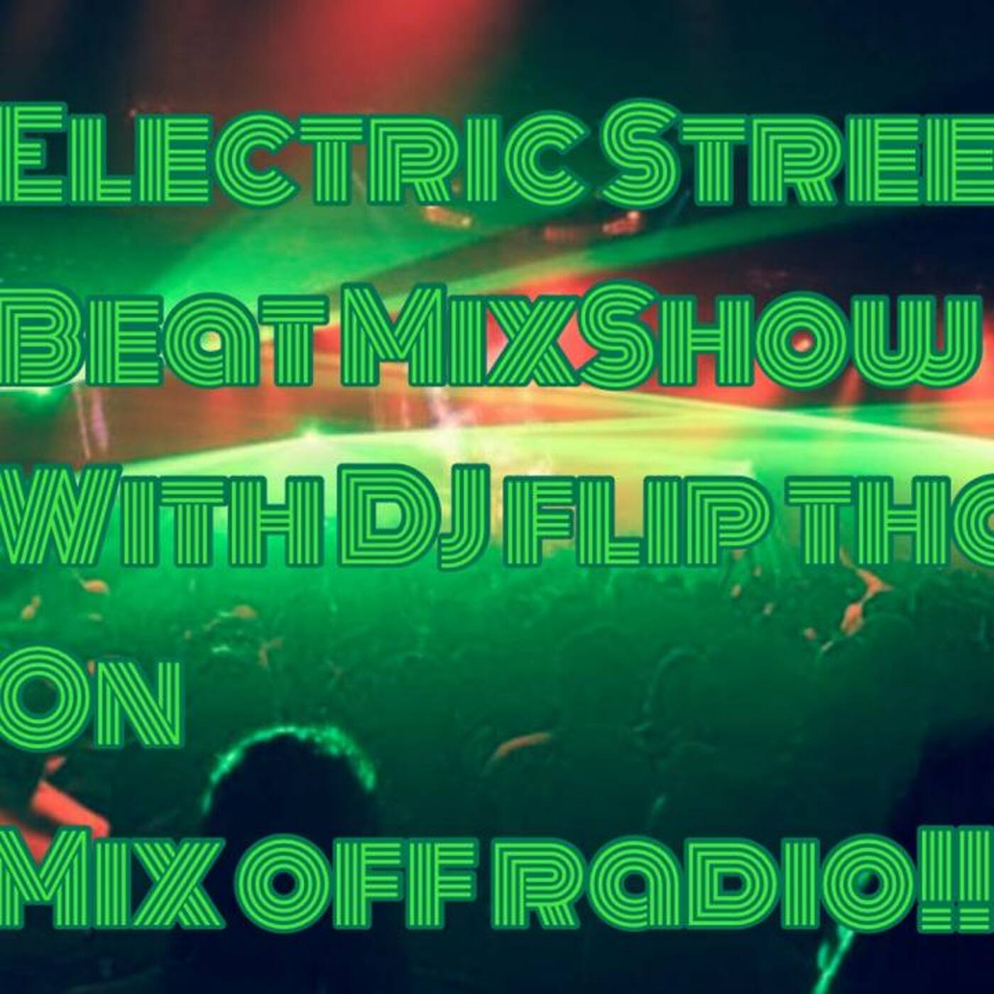Mix Off Radio - Electric Street Beat MixShow 2_21_22 (DJ Mix) NewHouseMusic_ElectronicMusic episode artwork