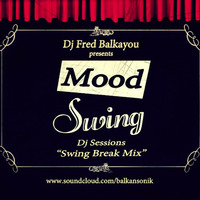 Mood Swing 01 (Swing Break Mix) by Fred Balkayou