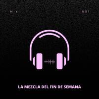 DJ Exus - La Mezcla del Fin de Semana 01 (Reggaeton) by DJ EXUS