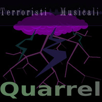 A long quarrel by terroristi musicali