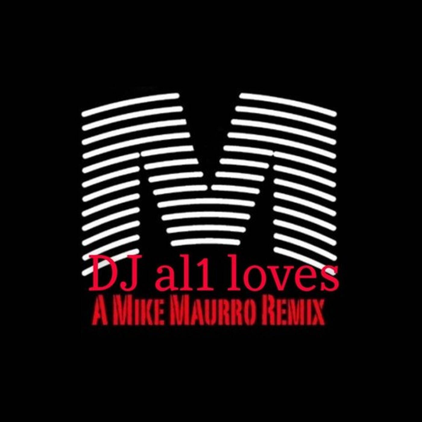 DJ Al1 - The MIKE MAURRO Remixes Vol 1 episode artwork