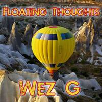 Wez G - Floating Thoughts by Wez G