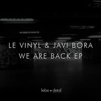 Le Vinyl & Javi Bora- We are back