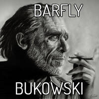 < BARFLY > BUKOWSKI by FUEGO ASTRAL