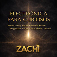 Electr&oacute;nica para Curiosos | DJ Zachi