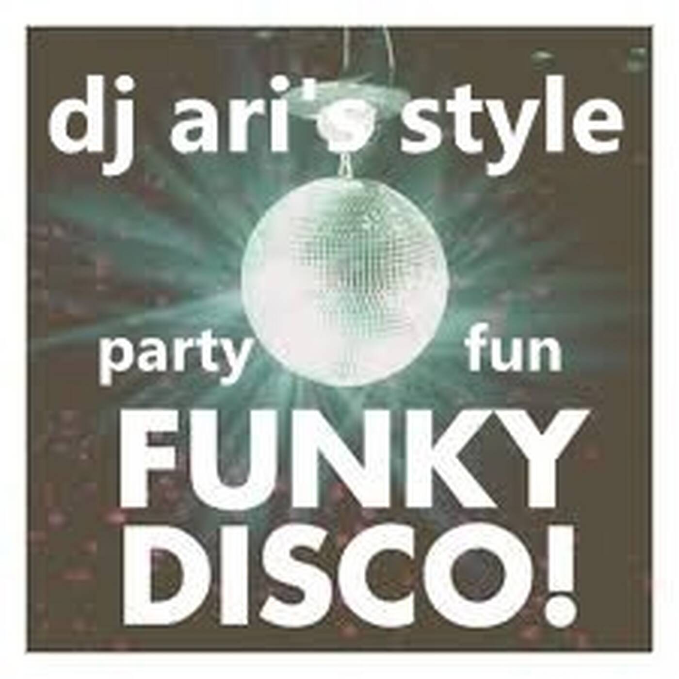 DJ ARI'S STYLE #PARTY FUN&FUNK DISCO80S&90S# episode artwork