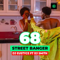 DJ EUSTYCE FT DJ SMITH STREET BANGER VOL 68 UPRUKANGA ARBANTONE by Beatzuri