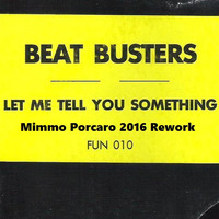 Beat Busters - Let Me Tell You Something (Re-work) by Domenico P.