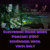 EMW Podcast #007 - Schoenagel Bros - Vinyl Only by Electronic Music Wars