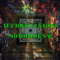 Notorious B - Techno Visions #3 Promo Mix 2015 by Carlos Simoes