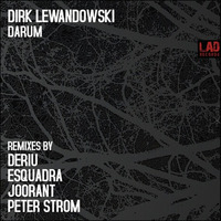 Dirk Lewandowski - Darum (Peter Strom Remix) by Peter Strom