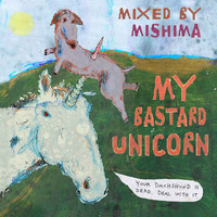My Bastard Unicorn by Mishima