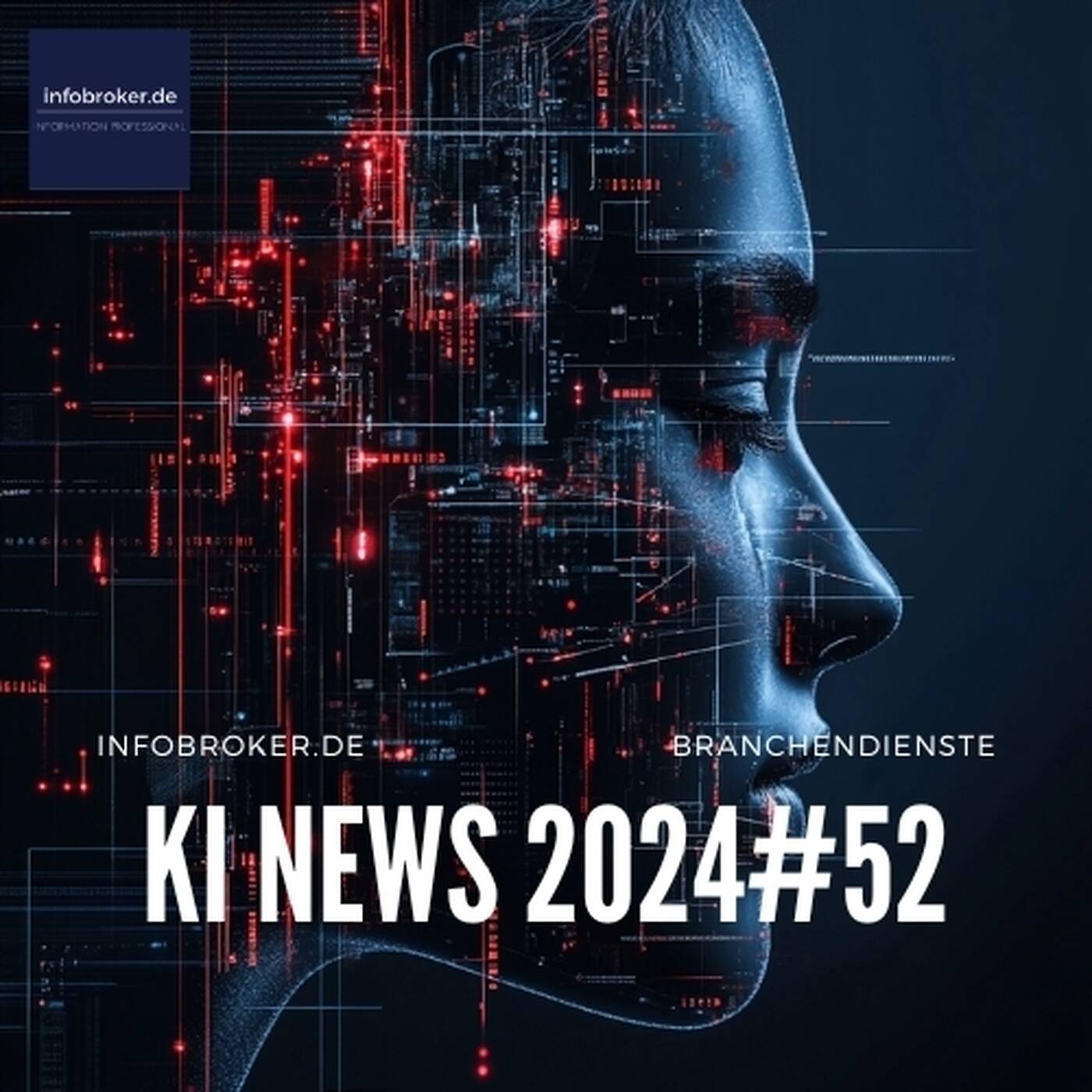 KI News – 2024#52 – Künstliche Intelligenz in Branchen und Märkten episode artwork