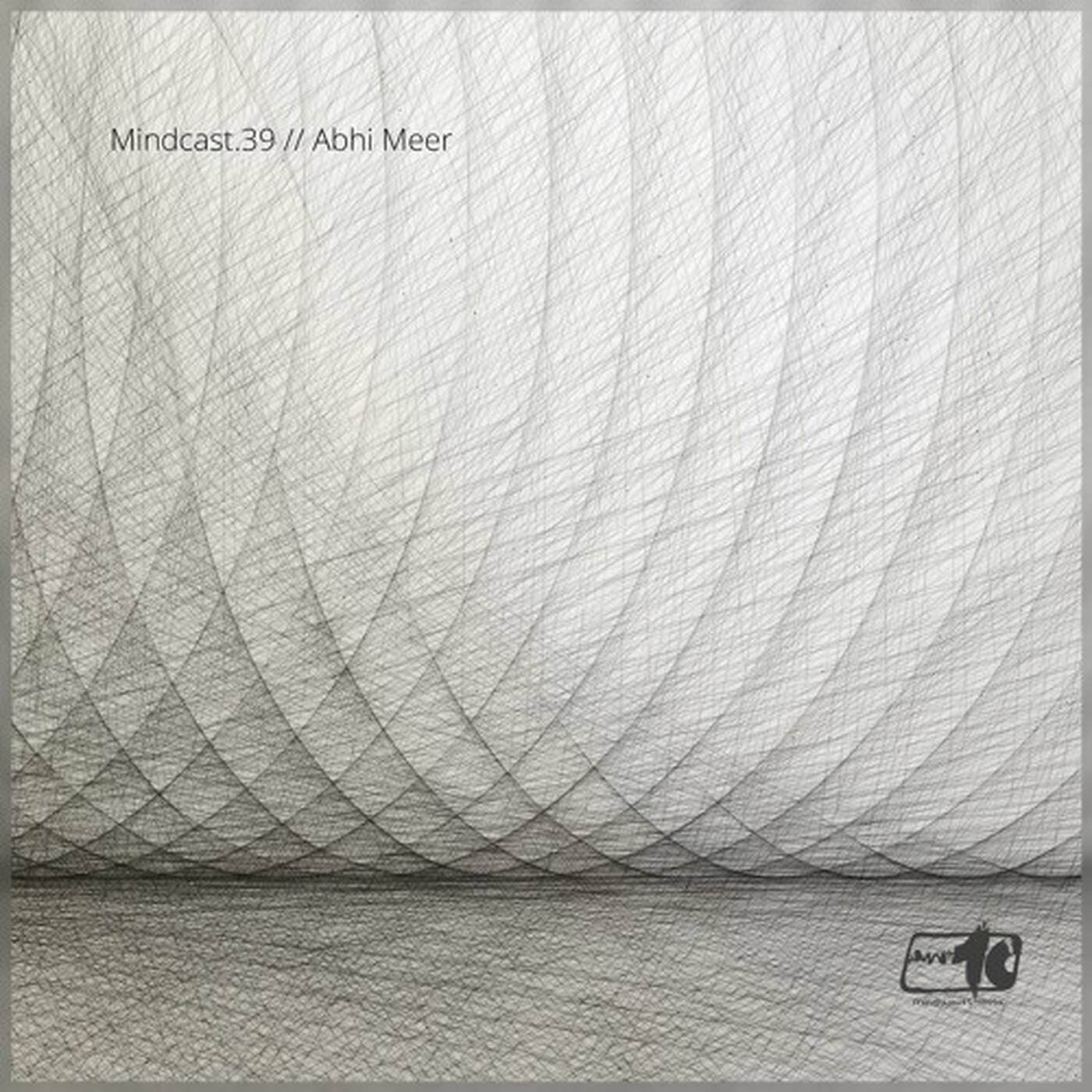 Mindcast.39 // Abhi Meer episode artwork