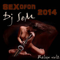 DJ SEM RELAX MIX 2 (2014) (SEXOFON) by Vitali Becker
