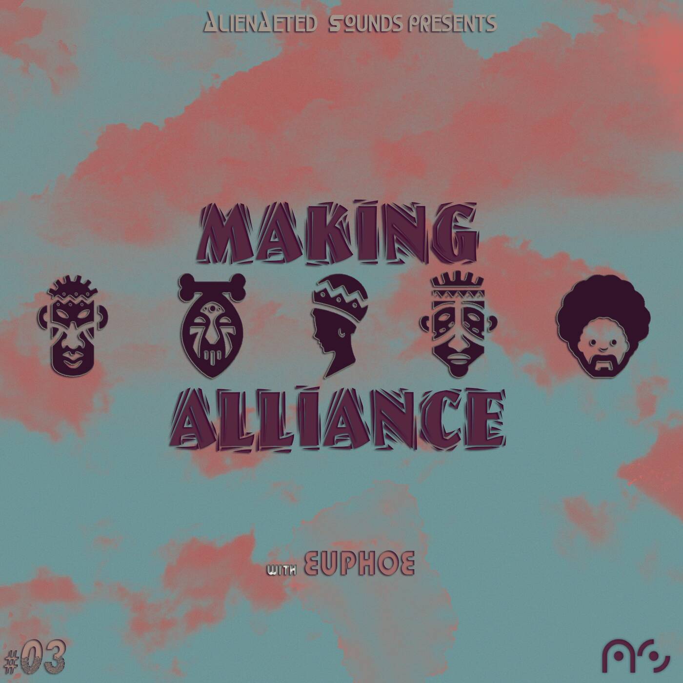 Making Alliance #3 Guest Mix by Euphoe episode artwork