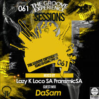 The Groove Experience Sessions 061 [2024 April Edition](Mixed By LocoSA) by TheGrooveExperienceSessions