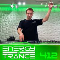 Energy of Trance 412 - by BastiQ by Energy of Trance